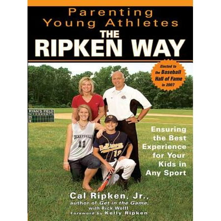 Parenting Young Athletes the Ripken Way - eBook (Best Way To Kill Athletes Foot)