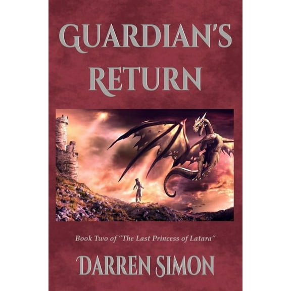 The Last Princess of Latara: Guardian's Return (Series #2) (Paperback)