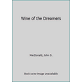 thumbnail image 1 of Pre-Owned Wine of the Dreamers (Unknown) 0449141934 9780449141939, 1 of 1