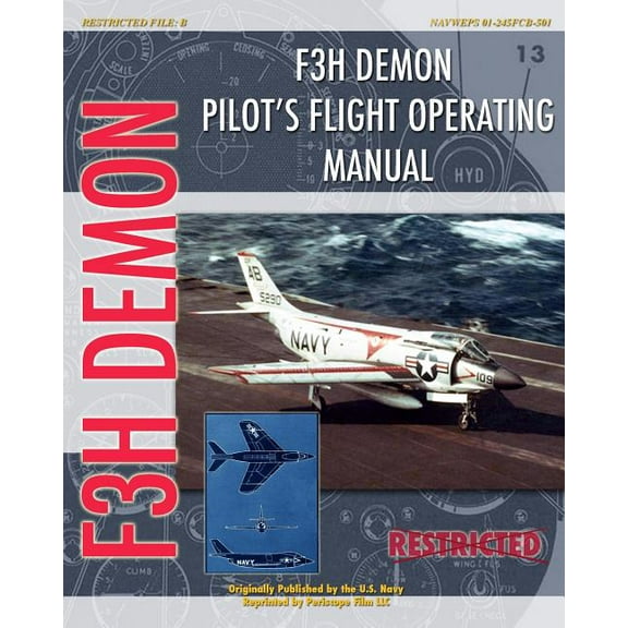 F3H Demon Pilot's Flight Operating Instructions, (Paperback)