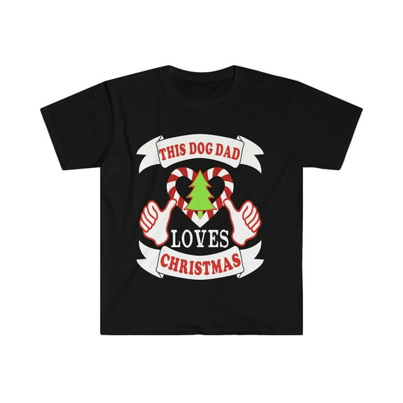 This Dog Dad loves Christmas Unisex T-shirt S-3XL Xmas Holidays Dad Owner