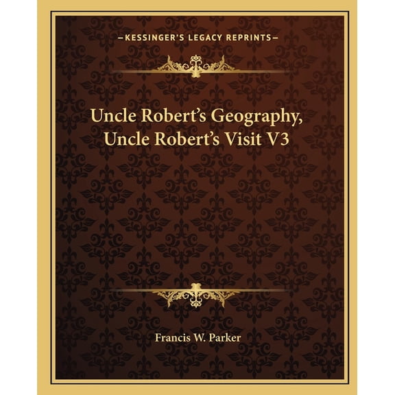 Uncle Robert's Geography, Uncle Robert's Visit V3 (Paperback)