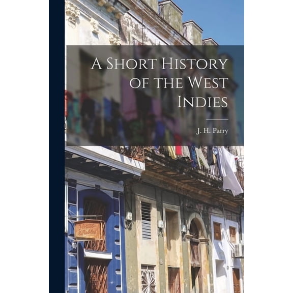 A Short History of the West Indies, (Paperback)