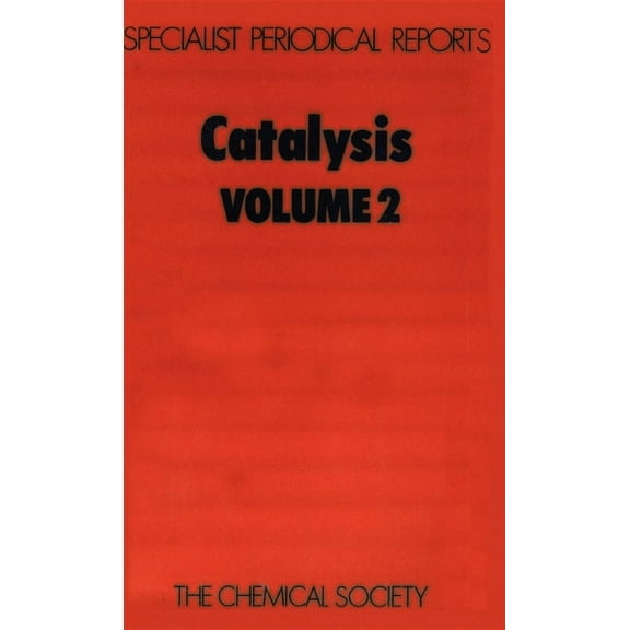 Specialist Periodical Reports - Catalysi Catalysis: Volume 2, Book 2, (Hardcover)