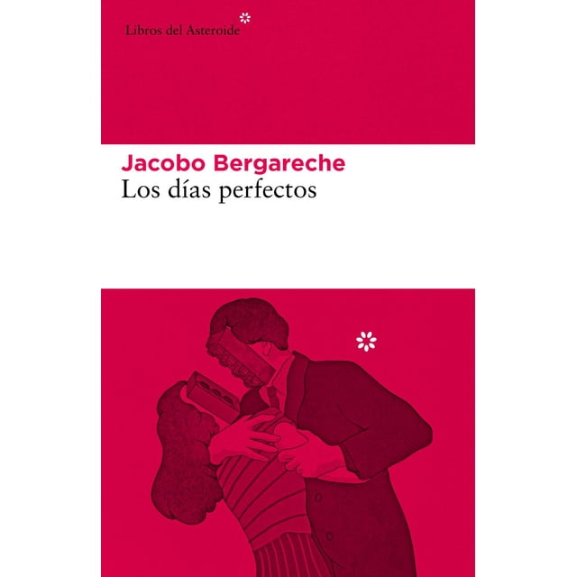 Los Días Perfectos Libros del Asteroide 9788417977627