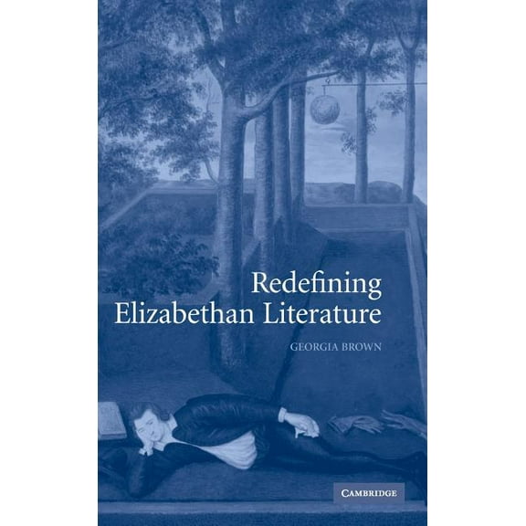 Redefining Elizabethan Literature, (Hardcover)