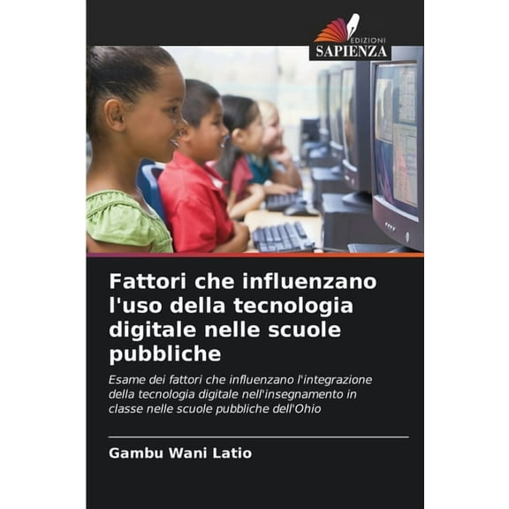 Fattori che influenzano l'uso della tecnologia digitale nelle scuole pubbliche, (Paperback)