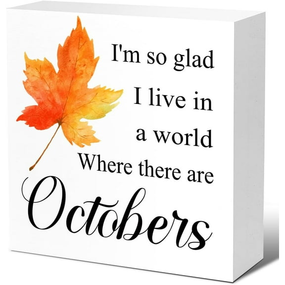 Zomyto 7x7 In Autumn Decor Wooden Box Sign,I'm So Glad I Live in A World Where there are Octobers