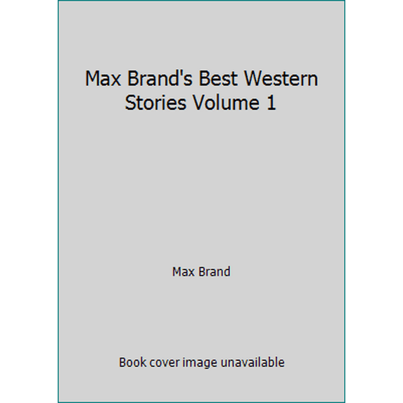 Pre-Owned Max Brand's Best Western Stories Volume 1 (Hardcover) 0396079849 9780396079842