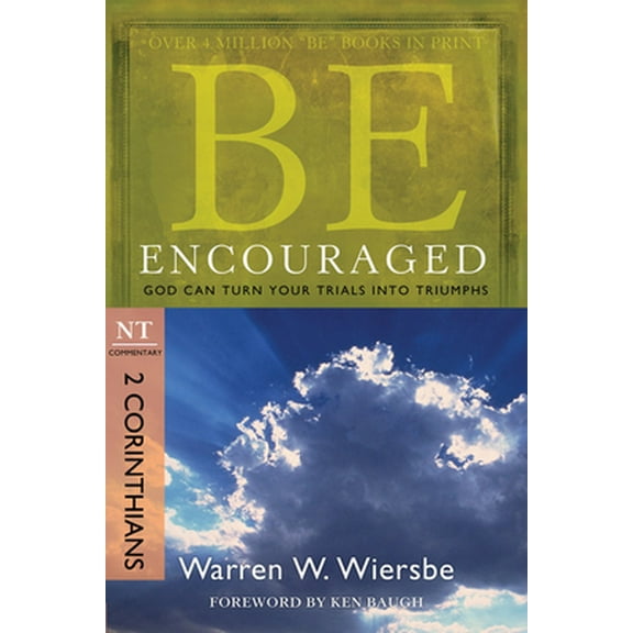 Pre-Owned Be Encouraged: 2 Corinthians, NT Commentary: God Can Turn Your Trials Into Triumphs (Paperback) 1434766330 9781434766335