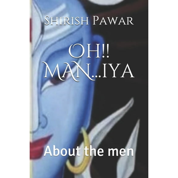 Oh!! MAN...iya: About the men (Paperback)