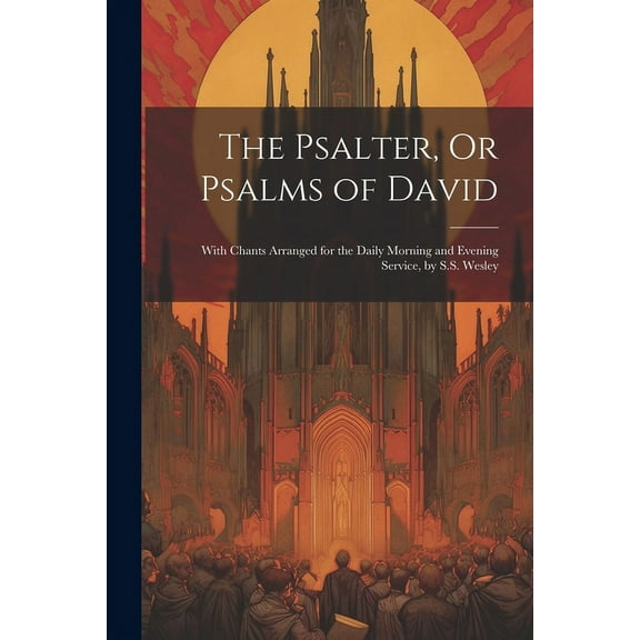 The Psalter, Or Psalms of David (Paperback)