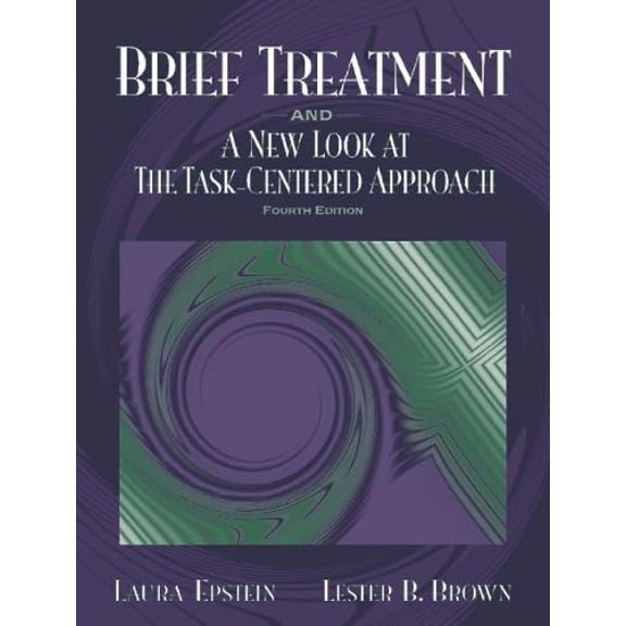 Pre-Owned Brief Treatment and a New Look at the Task-Centered Approach (4th Edition), 9780205291502, 0205291503, Paperback, 4 edition