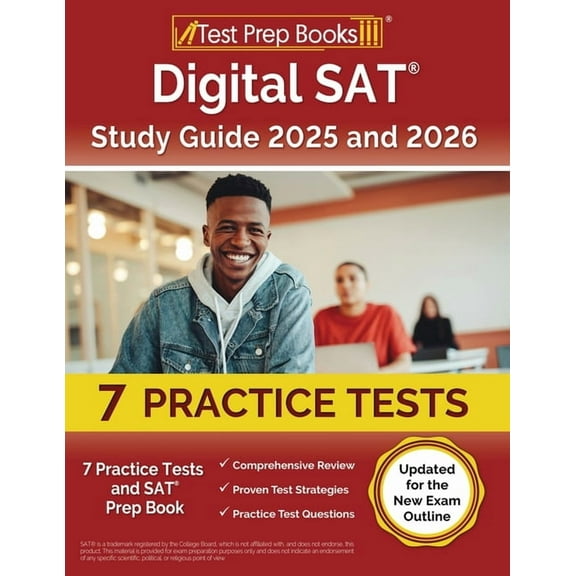 Digital SAT Study Guide 2024 and 2025: 7 Practice Tests and SAT Prep Book [Updated for the New Exam Outline], (Paperback)