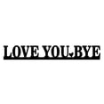 thumbnail image 2 of YOHAVEN "Love You Bye" Metal Over Door Frame Sign Wall Decor for Home Office Entryway Bathroom Romantic Holiday Seasonal Decoration, 2 of 7