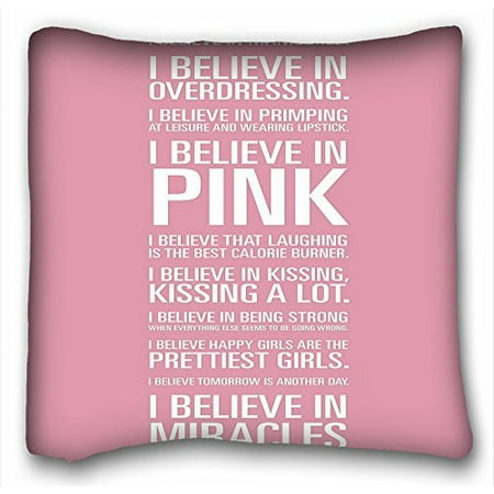 WinHome Famous quotes I Believe In Pink I Believe That Laughing Is The Best Calorie Burner I Believe In Kissing Pillowcase Pillow Cover Case Covers Size 18x18 inches Two Side (Believe In The Best)