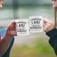thumbnail image 6 of 60th Wedding Anniversary Mugs for Couple Husband Wife - I Survived 60 Years of Marriage and All I Got Was This Mug - 60 Year Anniversary 11 oz Coffee Mug for Him Her, 6 of 6