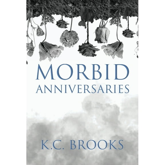 Morbid Anniversaries, (Hardcover)