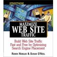 thumbnail image 1 of Pre-Owned Streetwise Maximize Web Site Traffic: Build Web Site Traffic Fast and Free by Optimizing Search Engine Placement (Paperback) 1580623697 9781580623698, 1 of 1