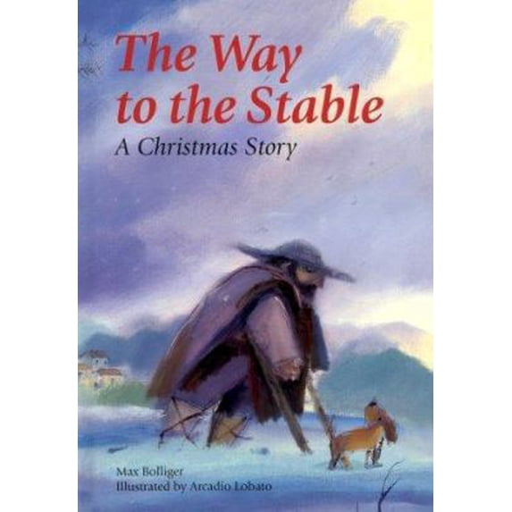 Pre-Owned The Way to the Stable : A Christmas Story (Hardcover) 0863153054 9780863153051