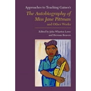 Approaches to Teaching World Literature: Approaches to Teaching Gaines's the Autobiography of Miss Jane Pittman and Other Works (Paperback)