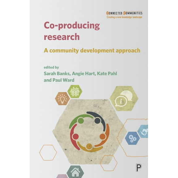 Co-producing Research : A Community Development Approach (Hardcover)
