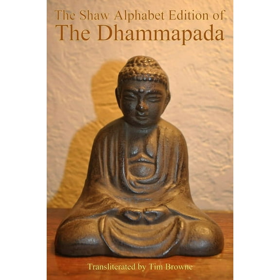 The Shaw Alphabet Edition of the Dhammapada (Paperback)