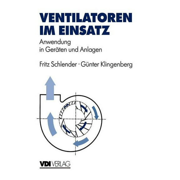 VDI-Buch Ventilatoren Im Einsatz: Anwendung in Geräten Und Anlagen, (Hardcover)