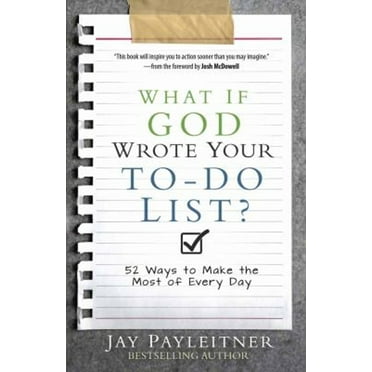 Pre-Owned What If God Wrote Your To-Do List?: 52 Ways to Make the Most of Every Day (Paperback) 0736961933 9780736961936
