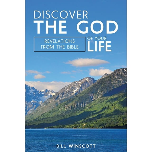 Discover the God of Your Life: Revelations from the Bible (Paperback)