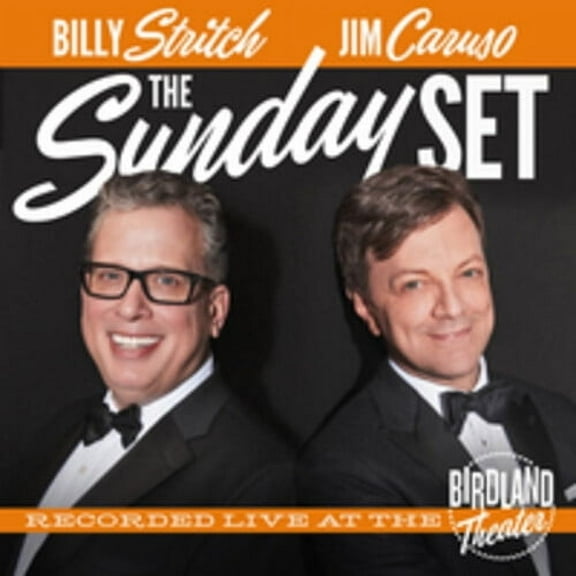 Jim Caruso & Billy Stritch - The Sunday Set  Recorded Live At The Birdland Theater - Opera / Vocal - CD