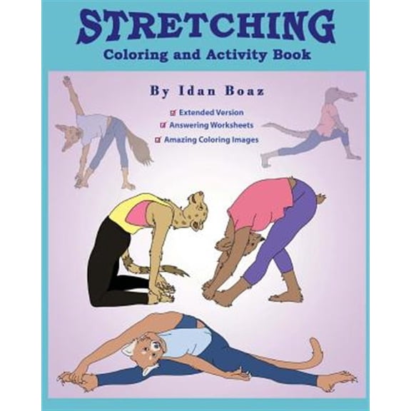 Pre-Owned Stretching: Coloring & Activity Book (Extended): Stretching Is One of Idan's Interests. He Has Authored Various of Books Which Giv