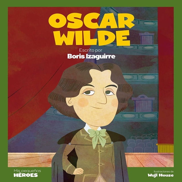 Libro Oscar Wilde Tapa Blanda, Autor Boris Izaguirre, Editorial Shackleton Books