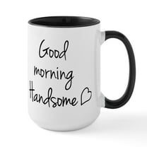 CafePress - Good Morning Handsome Mug - 15 oz Ceramic Large White Novelty Mug