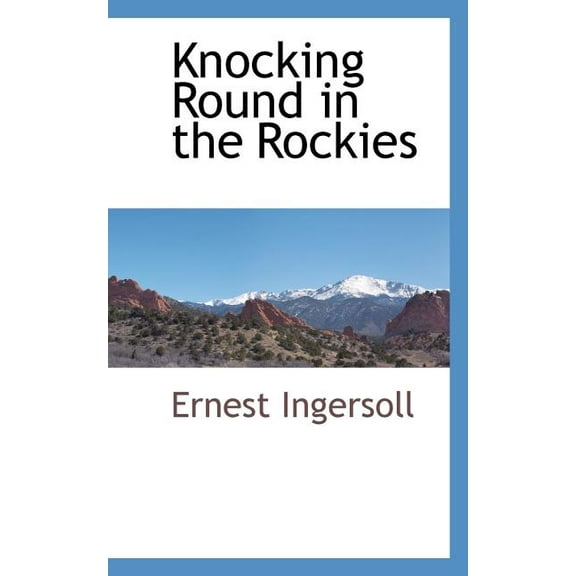 Knocking Round in the Rockies, (Paperback)