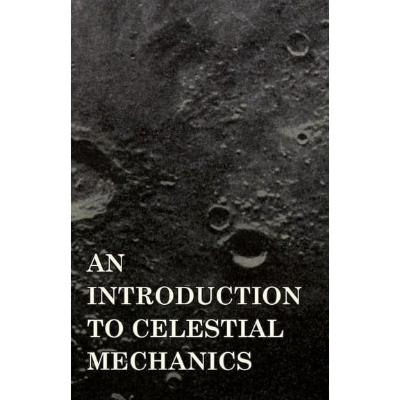 An Introduction to Celestial Mechanics (Paperback)