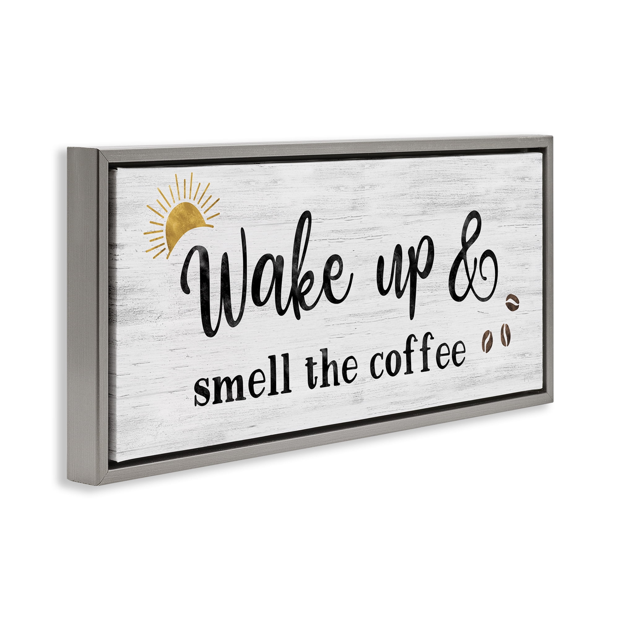 Stupell Industries Wake up Smell Coffee Food & Beverage Painting Gray Floater Framed Canvas Art Print Wall Art, 31 x 14