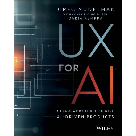 UX for AI: A Framework for Designing Ai-Driven Products, (Paperback)
