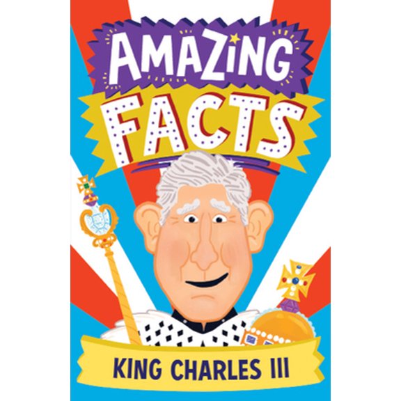Pre-Owned Amazing Facts King Charles III (Paperback) 0008612145 9780008612146
