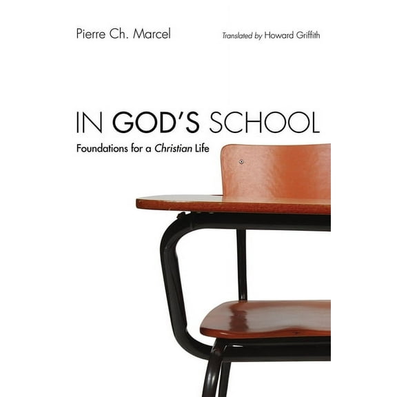In God's School: Foundations for a Christian Life, (Paperback)