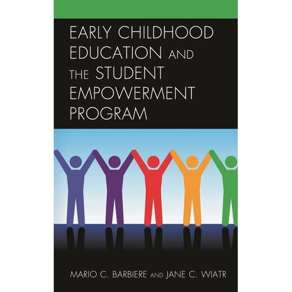 Early Childhood Education and the Student Empowerment Program, (Hardcover)