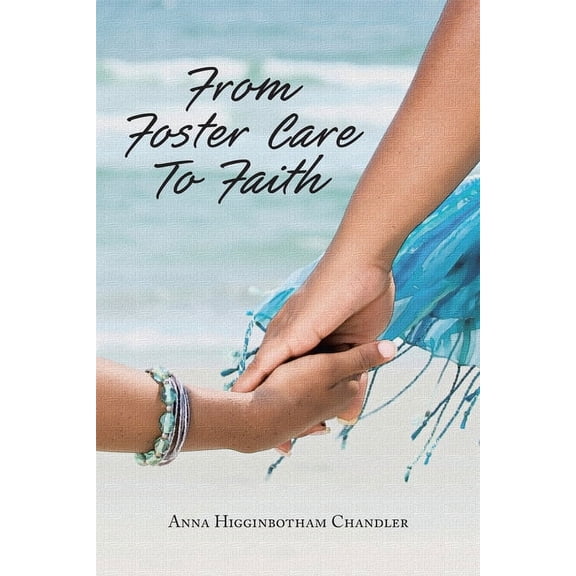 From Foster Care To Faith (Paperback)