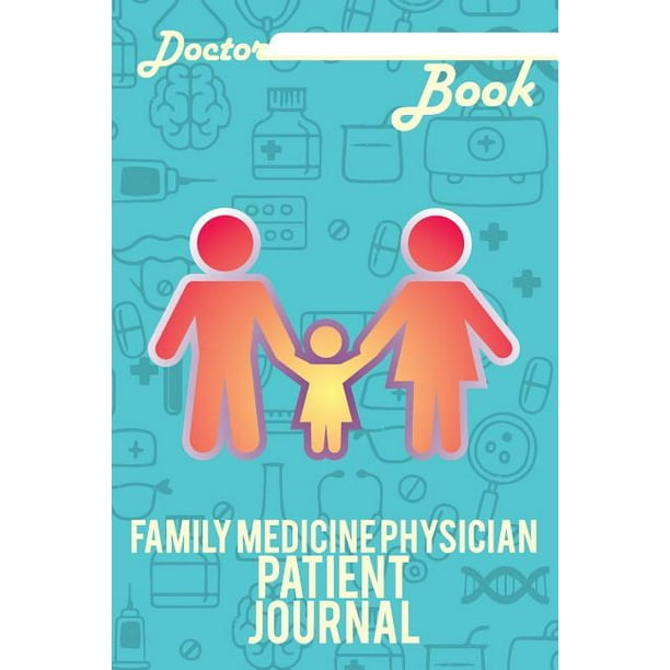 Doctor Book Family Medicine Physician Patient Journal 200 Pages with 6 X 9(15.24 X 22.86 CM