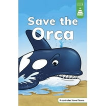 Stairway Decodables Step 6 Save the Orca, (Hardcover)