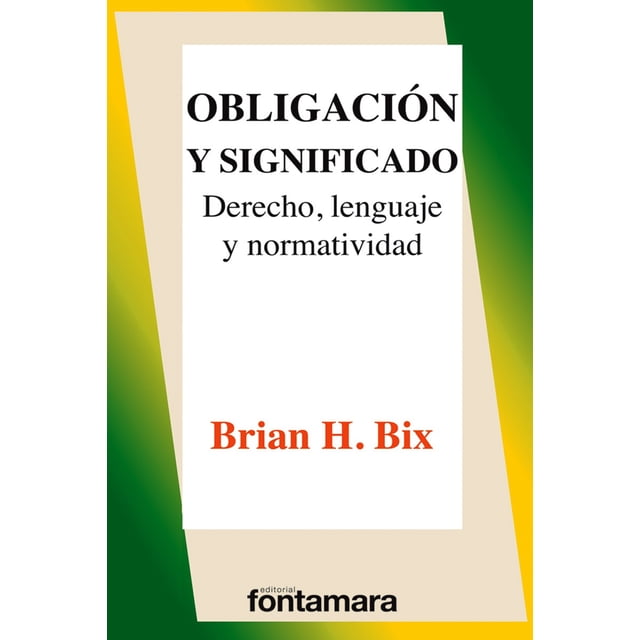 OBLIGACION Y SIGNIFICADO DISTRIBUCIONES FONTAMARA BRIAN H. BIX