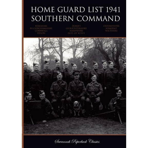 Home Guard List 1941: Southern Command, (Paperback)