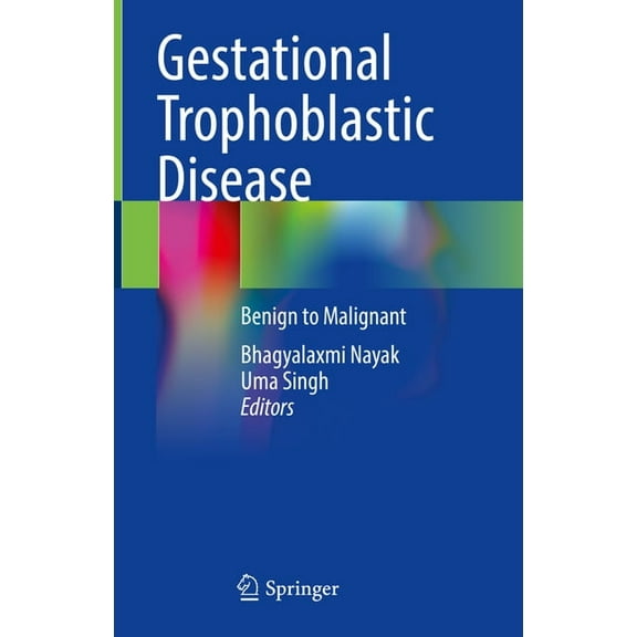 Gestational Trophoblastic Disease: Benign to Malignant, (Hardcover)