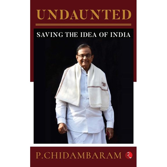 Undaunted - Saving the Idea of India, (Paperback)