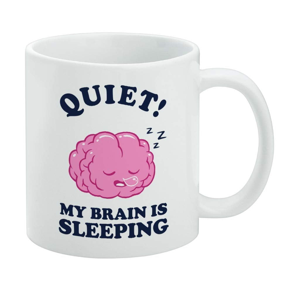Quiet My Brain is Sleeping Funny Humor White Mug