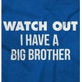 thumbnail image 2 of Watch Out I Have A Big Brother Cute Romper Boys or Girls Infant Baby Brisco Brands NB, 2 of 6